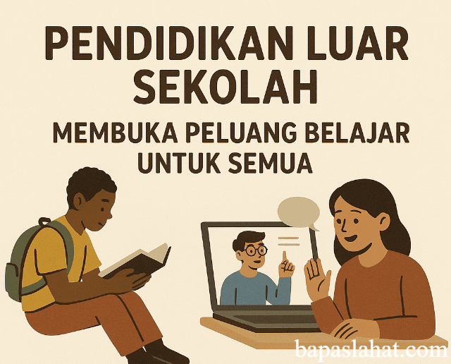 Sistem Pendidikan Luar Sekolah dan Manfaatnya